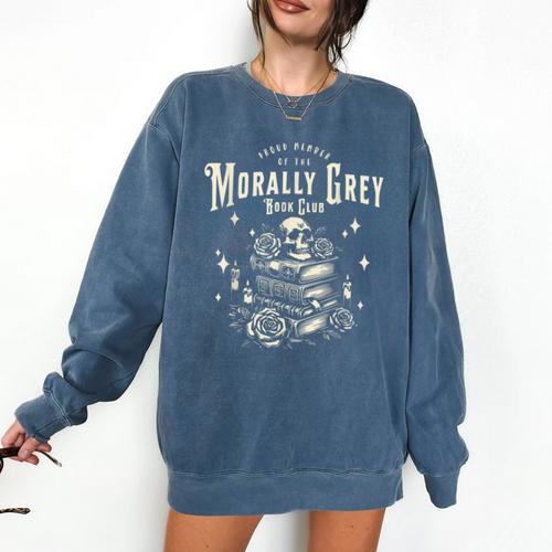 Morally Grey Book Club Reading Shirt Bookish Bookworm Comfort Colors Sweatshirt - Bookorys DE