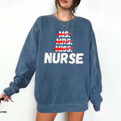 MsMrs Miss NURSE Nursing Graduation Comfort Colors Sweatshirt - Best Gift Smart