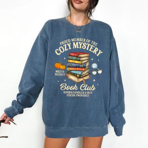 Mystery Book Reader Member Of The Cozy Mystery Book Club Comfort Colors Sweatshirt - Bookorys UK