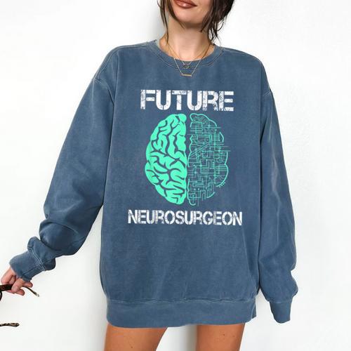 Neuro Surgeon Brain Student Graduation Future Neurosurgeon Comfort Colors Sweatshirt - Best Gift Smart