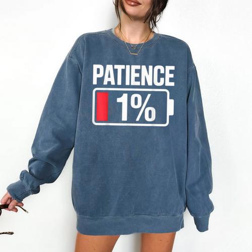 Patience 1 Battery Low Mood Tired Introvert Humor Comfort Colors Sweatshirt - Raresse
