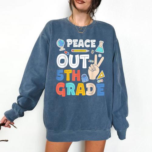 Peace Out 5th Grade Fifth Grade Graduation T-Shirt Comfort Colors Sweatshirt - Best Gift Smart