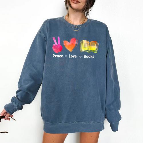 Peace Love Books Reader Librarian Library Book Comfort Colors Sweatshirt - Bookorys