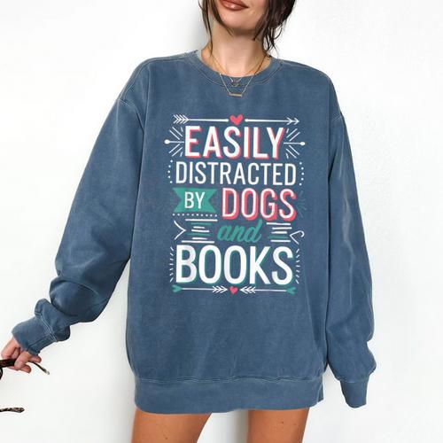 Pet Lover Easily Distracted By Dogs And Books Joke Men Comfort Colors Sweatshirt - Bookorys