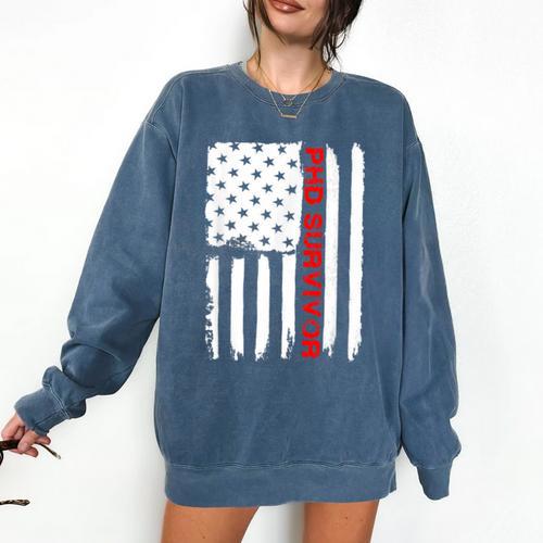 PhD Survivor Graduation American Flag Shirt Degree Tee Women Kids Men Comfort Colors Sweatshirt - Best Gift Smart