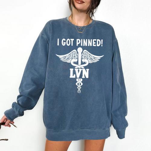 I Got Pinned LVN Nursing School Graduation Pinning Ceremony Comfort Colors Sweatshirt - Best Gift Smart