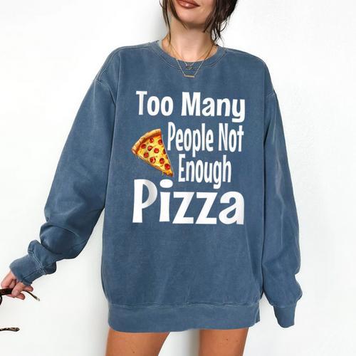 Pizza Lover Saying Introvert Anti Social Humor Foodie Comfort Colors Sweatshirt - Raresse