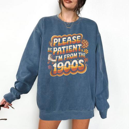 Please Be Patient I'm From The 1900s Groovy Women Comfort Colors Sweatshirt - Figerry
