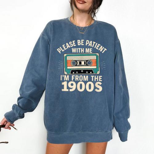 Please Patient I'm From The 1900s Retro Cassette Humor Comfort Colors Sweatshirt - Figerry