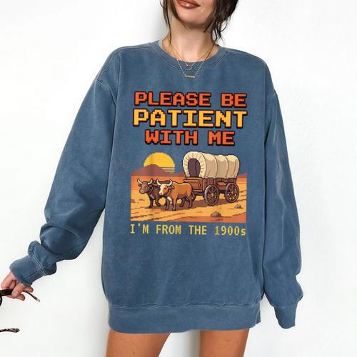 Please Be Patient I'm From The 1900s Retro Pixel Art Comfort Colors Sweatshirt - Figerry