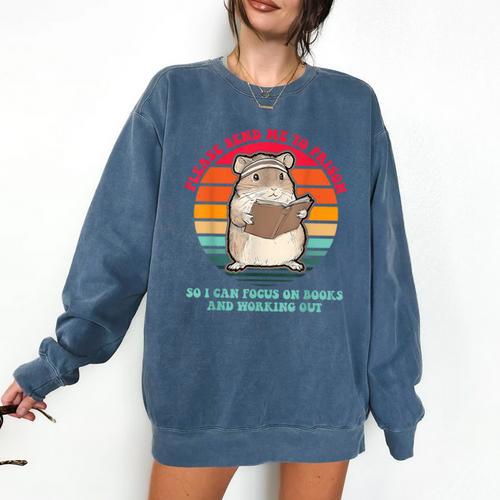 Please Send Me To Prison So I Can Focus On Books Comfort Colors Sweatshirt - Bookorys