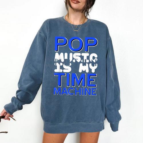 Pop Music Becomes a Time Machine Nostalgia Sound Quote Comfort Colors Sweatshirt - Figerry