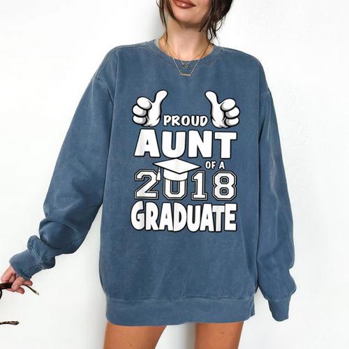 Proud Aunt Of A 2018 Graduate Senior Graduation School Shirt Comfort Colors Sweatshirt - Best Gift Smart