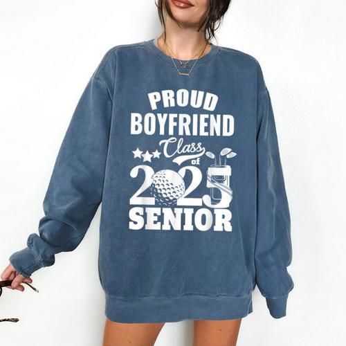 Proud Boyfriend Class Of 2025 Graduation Senior 2025 Golf Comfort Colors Sweatshirt - Best Gift Smart