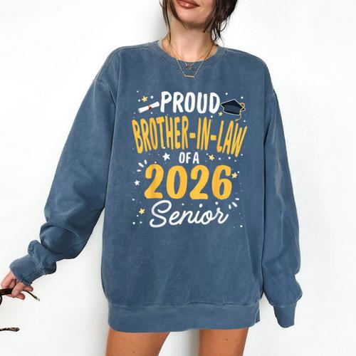 Proud Brother-In-Law Of A Class 2026 Senior Graduation 2026 Comfort Colors Sweatshirt - Best Gift Smart