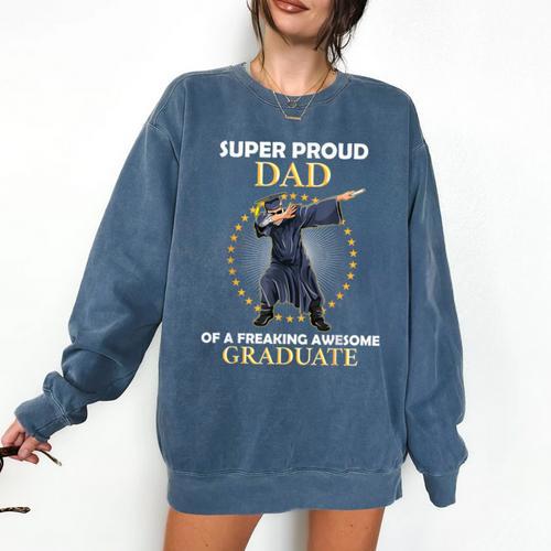 Proud Dad Of 2018 Graduate Dabbing Graduation Senior Shirt Comfort Colors Sweatshirt - Best Gift Smart