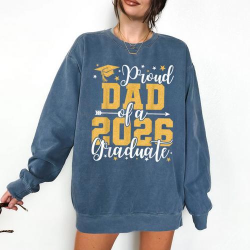 Proud Dad Of A 2026 Graduate Senior Graduation Class Of 2026 Comfort Colors Sweatshirt - Best Gift Smart