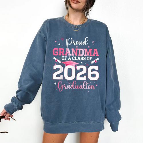 Proud Grandma Of A 2026 Senior Class Of 2026 Graduation Comfort Colors Sweatshirt - Best Gift Smart