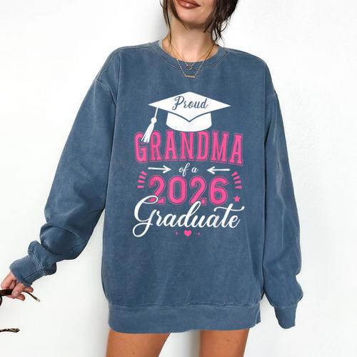 Proud Grandma Of a Class Of 2026 Graduate For Graduation Comfort Colors Sweatshirt - Best Gift Smart
