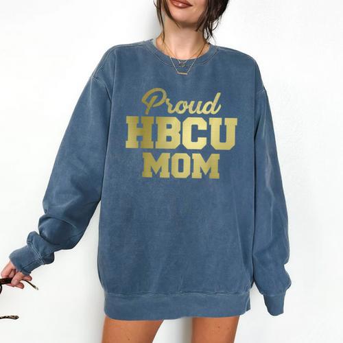Proud HBCU Mom Graduation College Comfort Colors Sweatshirt - Best Gift Smart
