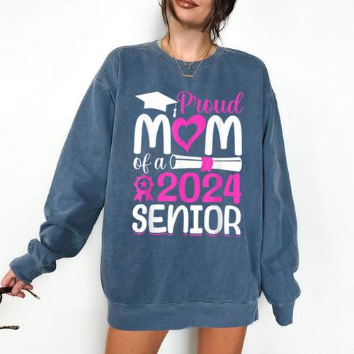 Proud Mom Of A 2024 Senior Graduation Comfort Colors Sweatshirt - Best Gift Smart