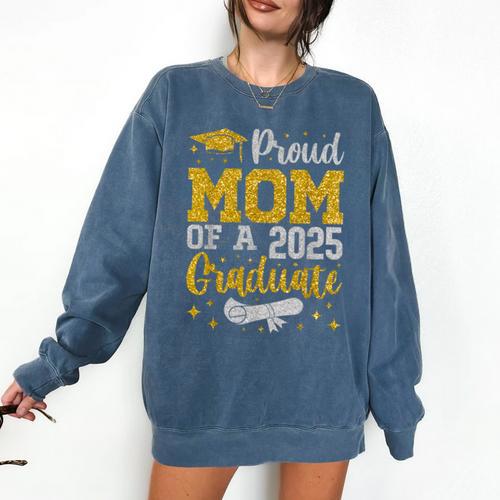 Proud Mom Of A 2025 Graduate Senior Class Of 2025 Graduation Comfort Colors Sweatshirt - Best Gift Smart