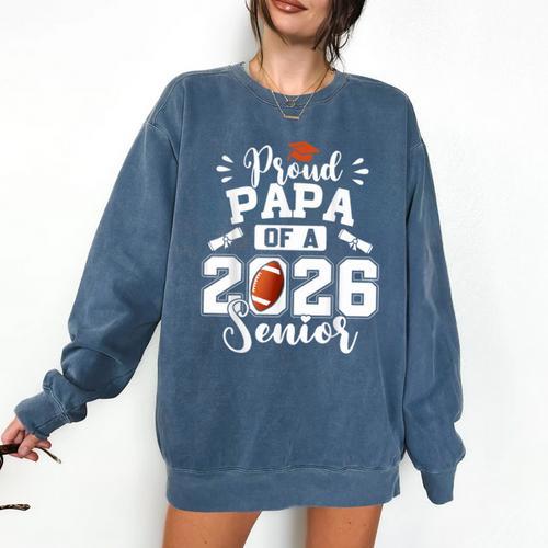 Proud Papa Of A 2026 Senior Football Graduation Dad Comfort Colors Sweatshirt - Best Gift Smart