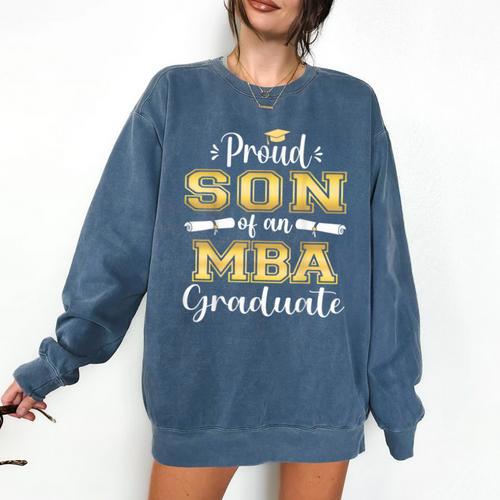 Proud Son Of 2023 Class MBA Graduate Family Graduation Comfort Colors Sweatshirt - Best Gift Smart
