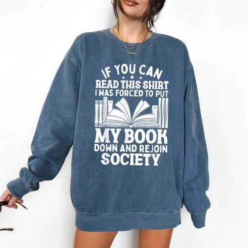 If You Can Read This For Book Lovers Reading Comfort Colors Sweatshirt - Bookorys CA