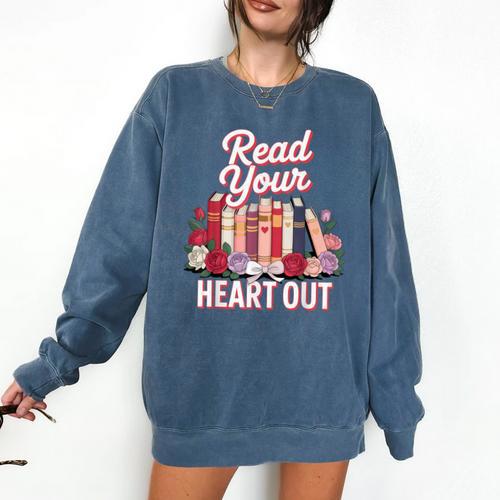Read Your Heart Out Book Lover Reading Enthusiasts Floral Comfort Colors Sweatshirt - Bookorys CA