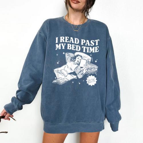 I Read Past My Bedtime Late Night Readers Book Club Comfort Colors Sweatshirt - Bookorys UK