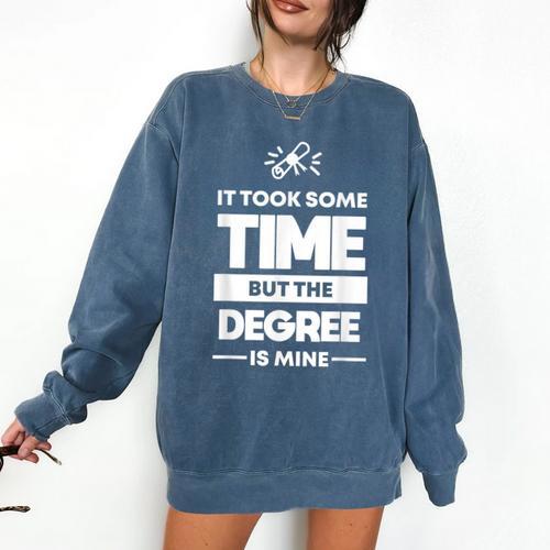 Returning Adult College Graduation T-Shirt Comfort Colors Sweatshirt - Best Gift Smart