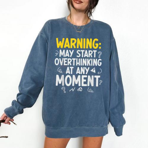 Sarcastic Saying For Overthinkers Introverts Comfort Colors Sweatshirt - Raresse