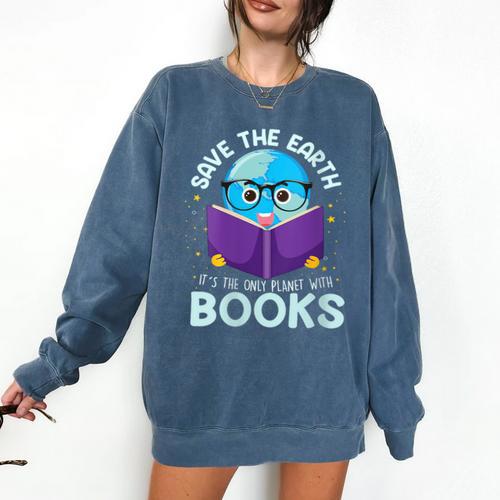 Save Earth It´s Only Planet With Books Reader Earth Day Comfort Colors Sweatshirt - Bookorys