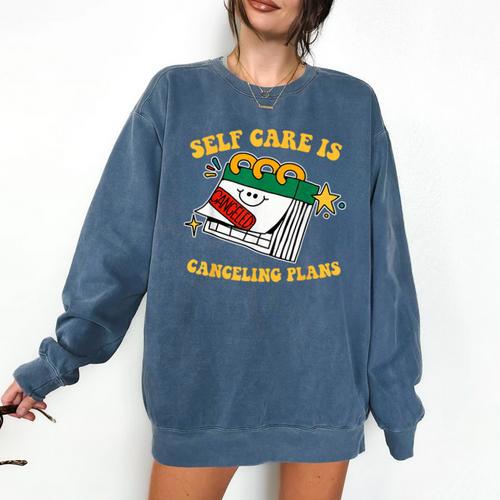 Self Care Is Canceling Plans Introvert Comfort Colors Sweatshirt - Raresse