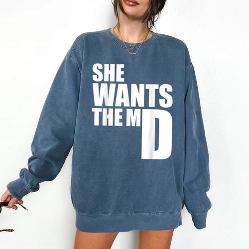 She Wants The MD Shirt Medical Graduation Doctor Comfort Colors Sweatshirt - Best Gift Smart