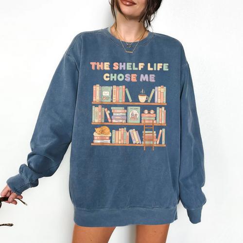 The Shelf Life Chose Me Bookstore Reading Lover Graphic Comfort Colors Sweatshirt - Bookorys