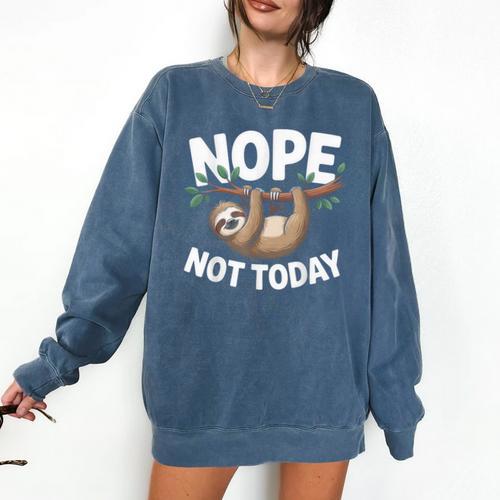 Sloth Shirts Cute Introvert Nope Not Today Sloth Comfort Colors Sweatshirt - Raresse