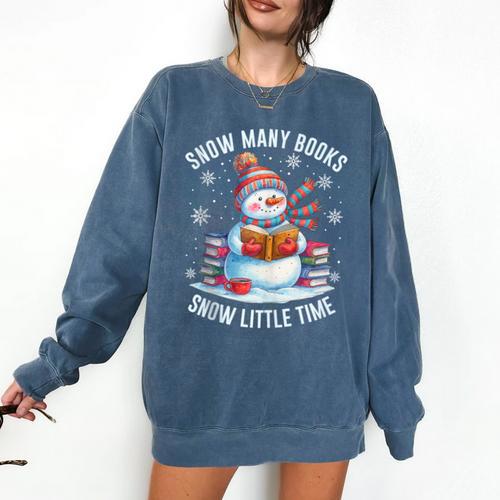 Snowman Reading Snow Many Books Snow Little Time Winter Comfort Colors Sweatshirt - Bookorys