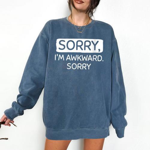 Sorry I'm Awkward Sorry Socially Awkward Introvert Comfort Colors Sweatshirt - Raresse