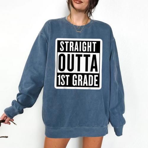 Straight Outta 1st Grade First Graduate Graduation Student Comfort Colors Sweatshirt - Best Gift Smart