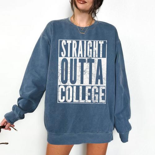 STRAIGHT OUTTA COLLEGE Graduation 2019 T Shirt Her Him Women Comfort Colors Sweatshirt - Best Gift Smart