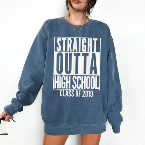 STRAIGHT OUTTA HIGH SCHOOL Senior 2019 Graduation Comfort Colors Sweatshirt - Best Gift Smart