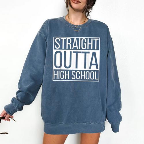 Straight Outta High School Senior Graduation Comfort Colors Sweatshirt - Best Gift Smart