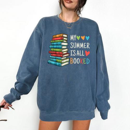 My Summer Is All Booked Book Reading Book Lover Comfort Colors Sweatshirt - Bookorys