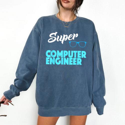 Super Computer Engineer New Job Graduation Comfort Colors Sweatshirt - Best Gift Smart