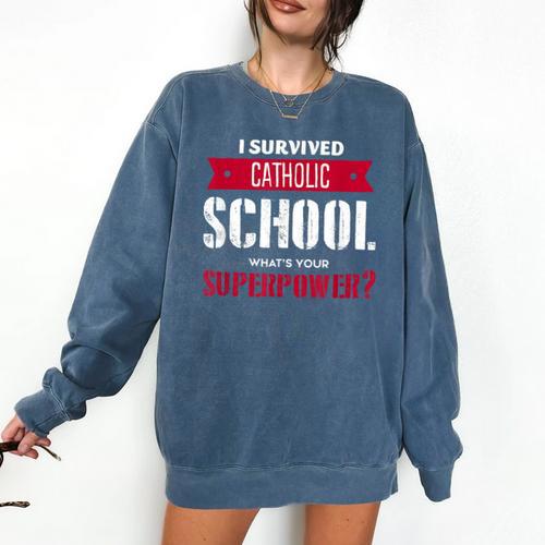 I Survived Catholic School Shirt Catholic Graduation Comfort Colors Sweatshirt - Best Gift Smart