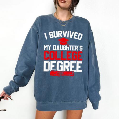 I Survived My Daughter's College Degree College Graduation Comfort Colors Sweatshirt - Best Gift Smart