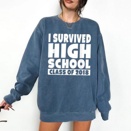 I Survived High School Class Of 2018 Graduation Comfort Colors Sweatshirt - Best Gift Smart