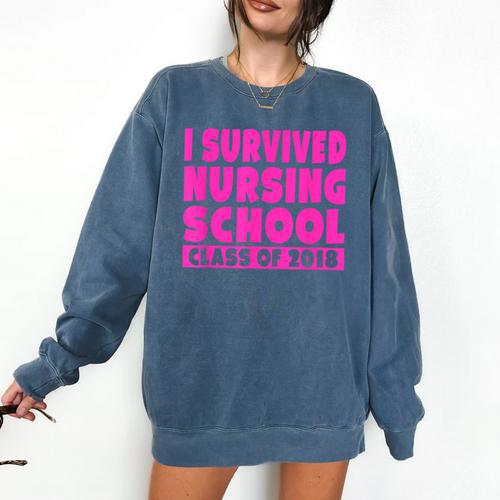I Survived Nursing School Class Of 2018 Graduation Shirt Comfort Colors Sweatshirt - Best Gift Smart